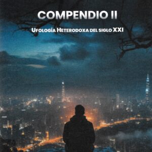 Libro "Compendio II. Ufología heterodoxa del siglo XXI"
