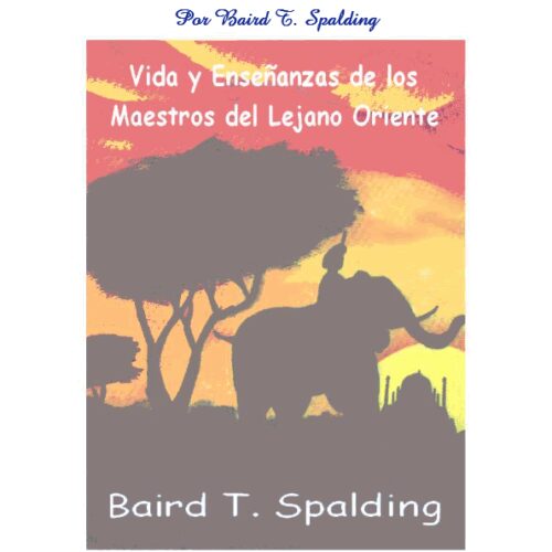 Spalding,Enseñanzas Maestros Lejano Oriente - Imagen 1