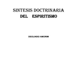 Amorim,Sintesis doctrinaria del espiritismo