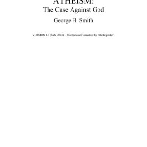 Atheism,the case against God,G.H.Smith