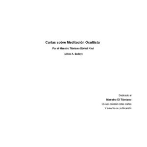Bailey,Alice Djwhal Khul ,Cartas sobre meditacion ocultista