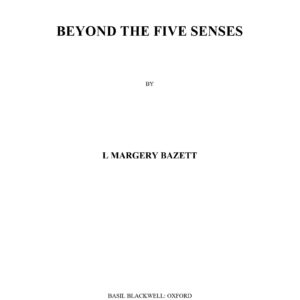 Bazett,L.Margery,Beyond the five senses 1946