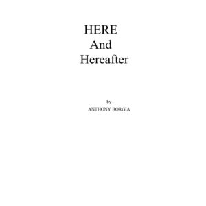 Borgia,Anthony,Here and here after