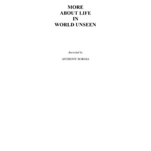 Borgia,Anthony,More about Life in the world unseen