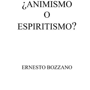 Bozzano,Animismo o espiritismo
