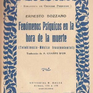 Bozzano,Fenomenos psiquicos en la hora de la muerte