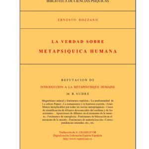Bozzano,La verdad sobre la metapsiquica humana