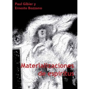 Bozzano,Materializaciones de espiritus