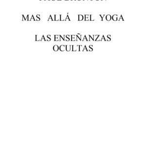 Brunton,Mas alla del yoga.Ensenyanzas ocultas 2