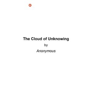 Cloud of Unknowing,14th Century Anonymous