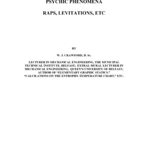 Crawford,William J.,The reality of psychic phenomena