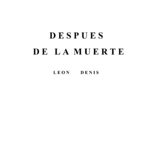 Denis,Leon,Despues de la muerte