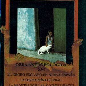El negro esclavo en Nueva Espanya,G.Aguirre