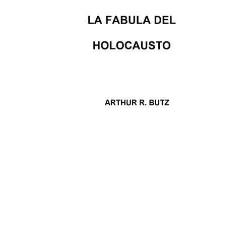 Fabula del Holocausto,Arthur R.Butz-2 - Imagen 1