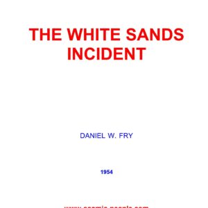 Fry,Daniel W.,The White Sands incident 1954