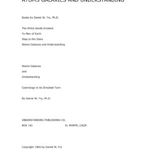 Fry,Daniel,Atoms,galaxies and understanding