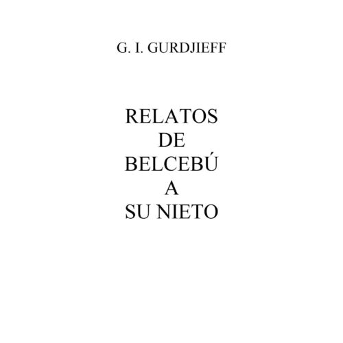 Gurdjieff,Relatos de Belcebu a su Nieto - Imagen 1