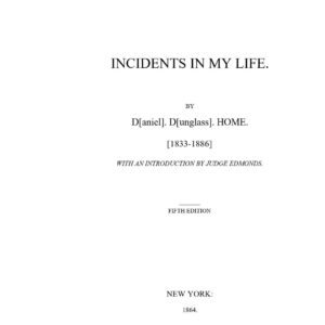 Home,Daniel Dunglas,Incidents in my life 1864