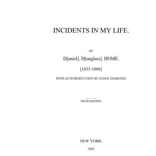 Home,Daniel Dunglas,Incidents in my life 1864 - Imagen 1