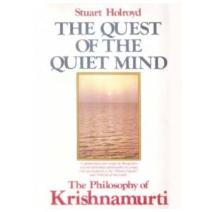 Krishnamurti Philosophy,by Stuart Holroyd