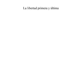 Krishnamurti,Libertad primera y ultima