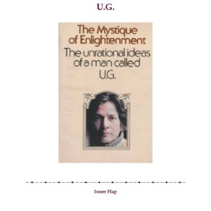 Krishnamurti,U.G.,The Mystique of Enlightenment