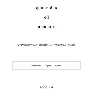 Lopez Baeza,Queda el Amor