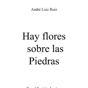 Luiz,Hay flores sobre las piedras