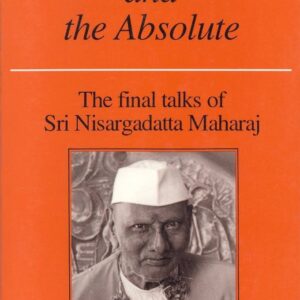 Maharaj,Consciousness and the Absolute-1
