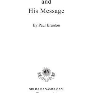 Maharshi and his message,Paul Brunton