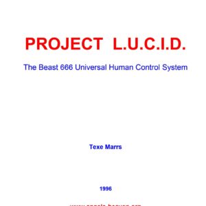 Marrs,Beast 666,universal human control system,Project LUCID