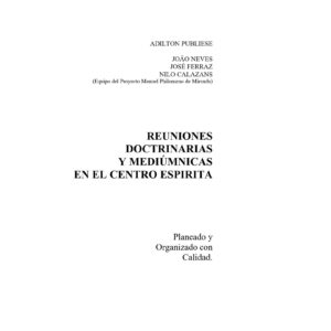 Miranda,Reuniones doctrinarias y mediumnicas