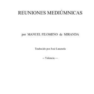 Miranda,Reuniones mediumnicas
