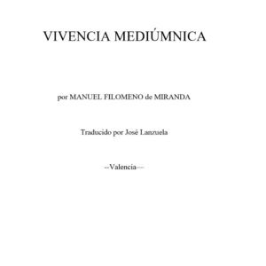 Miranda,Vivencia mediumnica