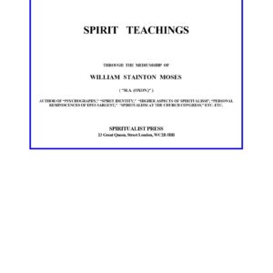 Moses,William Stainton,Spirit teachings