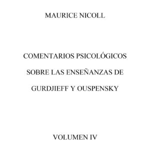 Nicoll,Comentarios Psicologicos sobre las Ensenyanzas de Gurdjieff y Ouspensky,Vol. 4