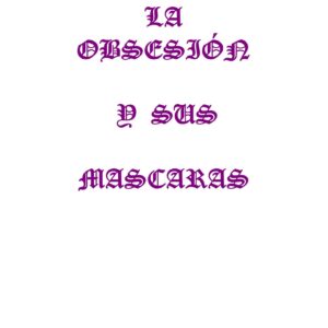 Nobre,La obsesion y sus mascaras