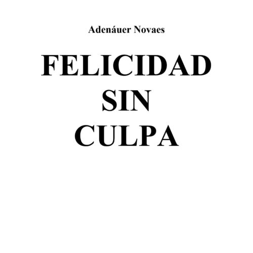 Novaes,Felicidad sin culpa - Imagen 1