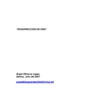 Oliveros,Resurreccion en Vida