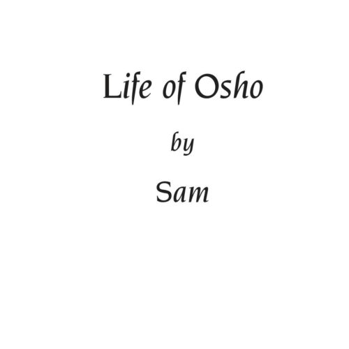 Osho Life,by Sam - Imagen 1