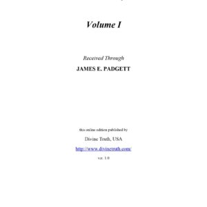 Padgett,True Gospel revealed by Jesus,Vol. 1