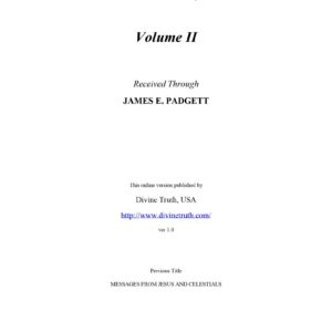 Padgett,True Gospel revealed by Jesus,Vol. 2