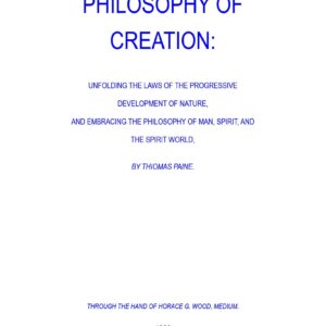 Paine,Thomas Horace G.Wood,The philosophy of creation 1860