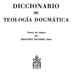 Parente,Pietro,Diccionario de teologia dogmatica