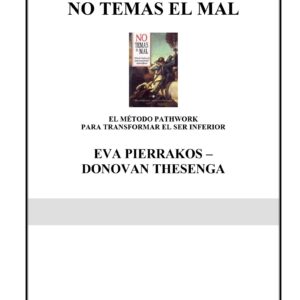 Pierrakos-Thesenga,No temas el mal