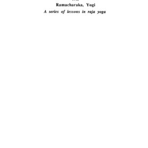 Ramacharaka,Lessons in Raja Yoga Chicago,1905