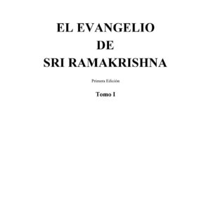 Ramakrishna,El Evangelio,Tomo I