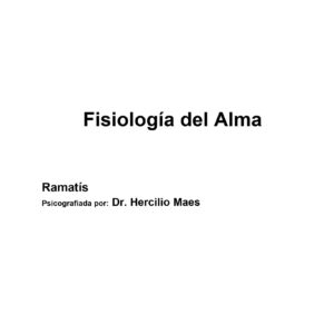Ramatis-Hercilio Maes,Fisiologia del Alma