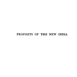 Rolland,Romain,Prophets of the new India