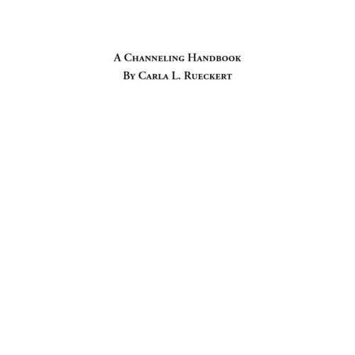 Rueckert,Carla L.,A channeling handbook - Imagen 1